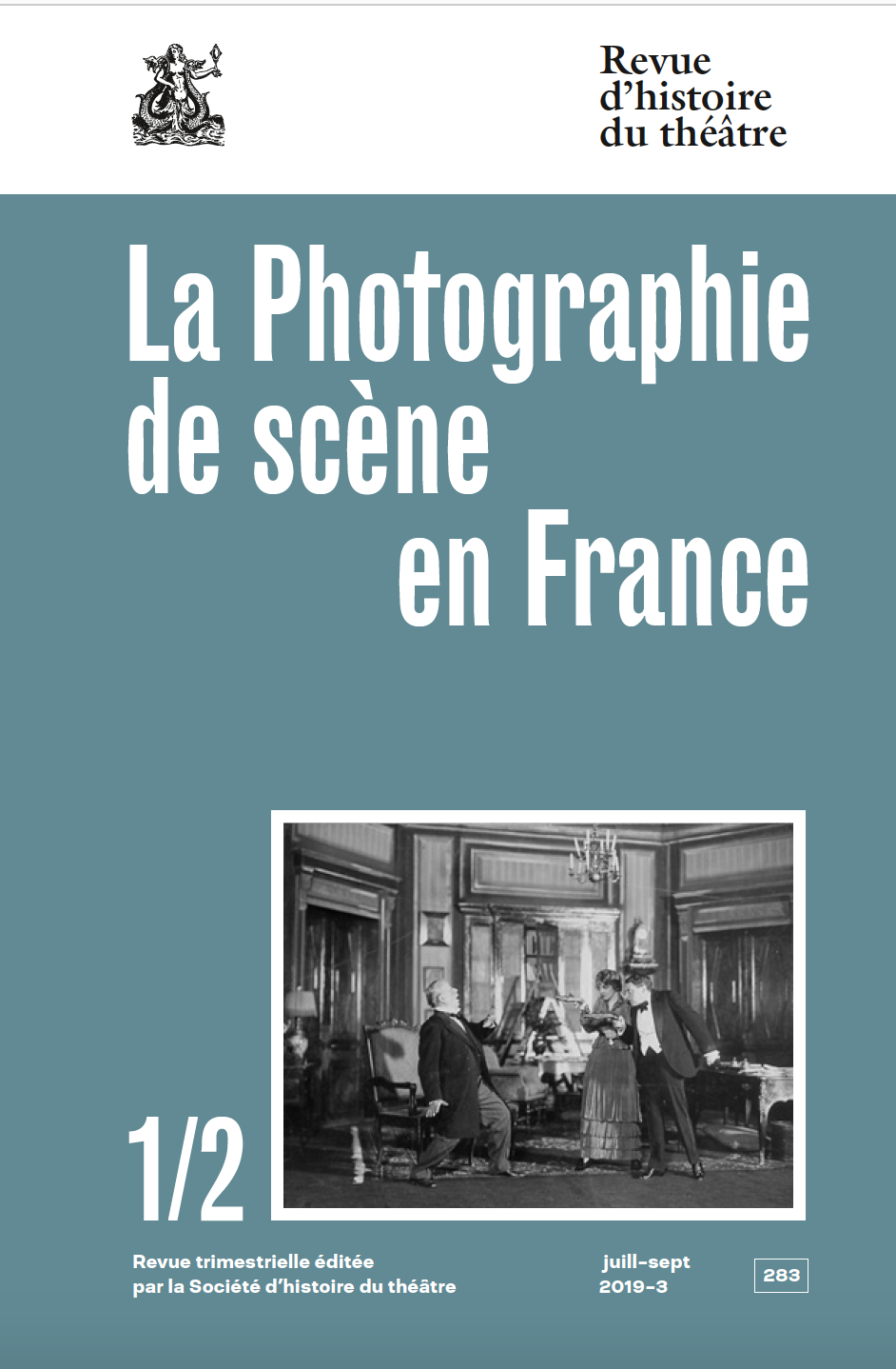 La Photographie de scène en France. Art, document, média. Vol. 1 |  Des origines à la Belle Époque
