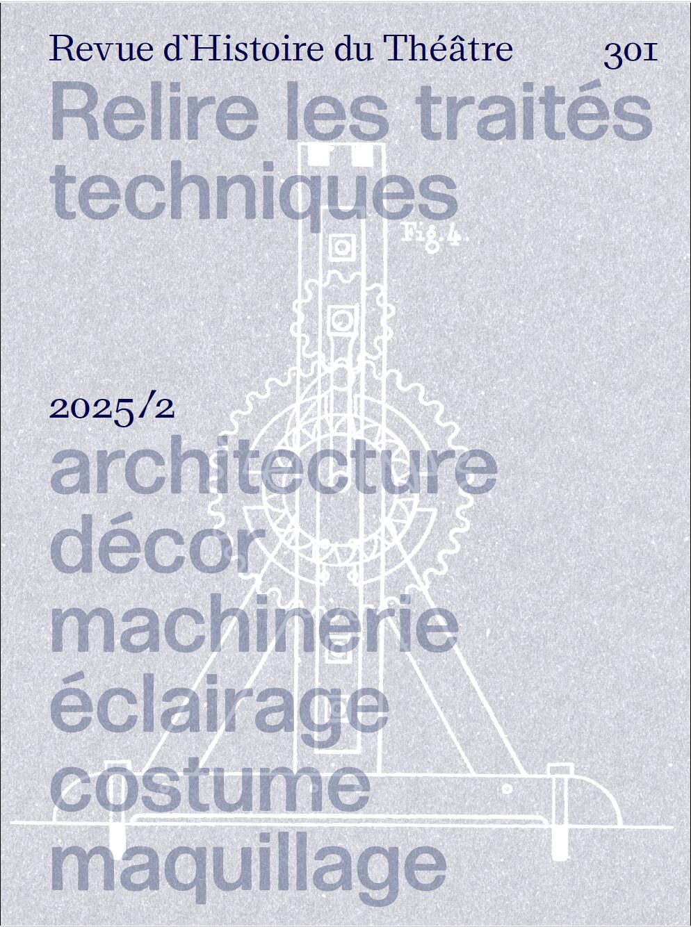 Relire les traités techniques.  Architecture, décor, machinerie, costume, maquillage, éclairage