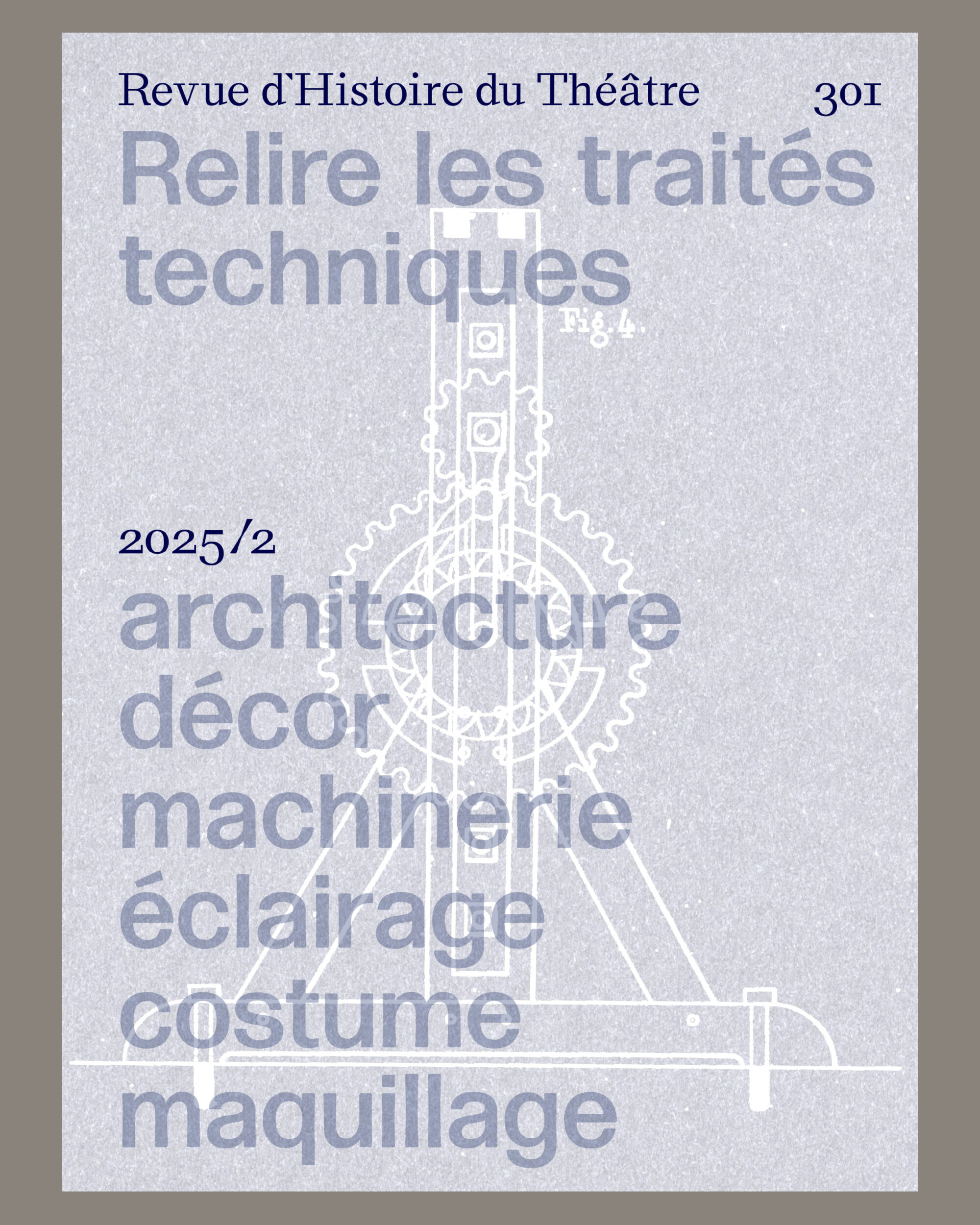 Relire les traités techniques.  Architecture, décor, machinerie, éclairage, costume, maquillage