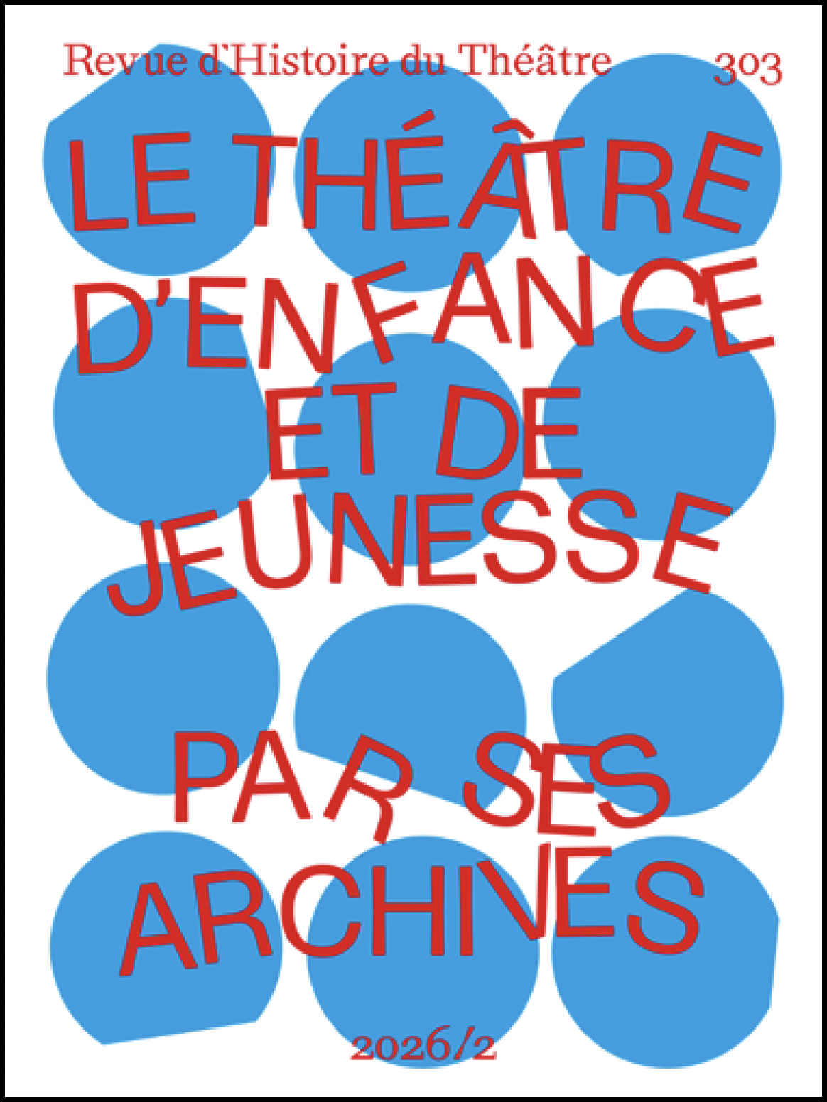 Le théâtre d’enfance et de jeunesse par ses archives : mémoires, transmissions, (re)créations