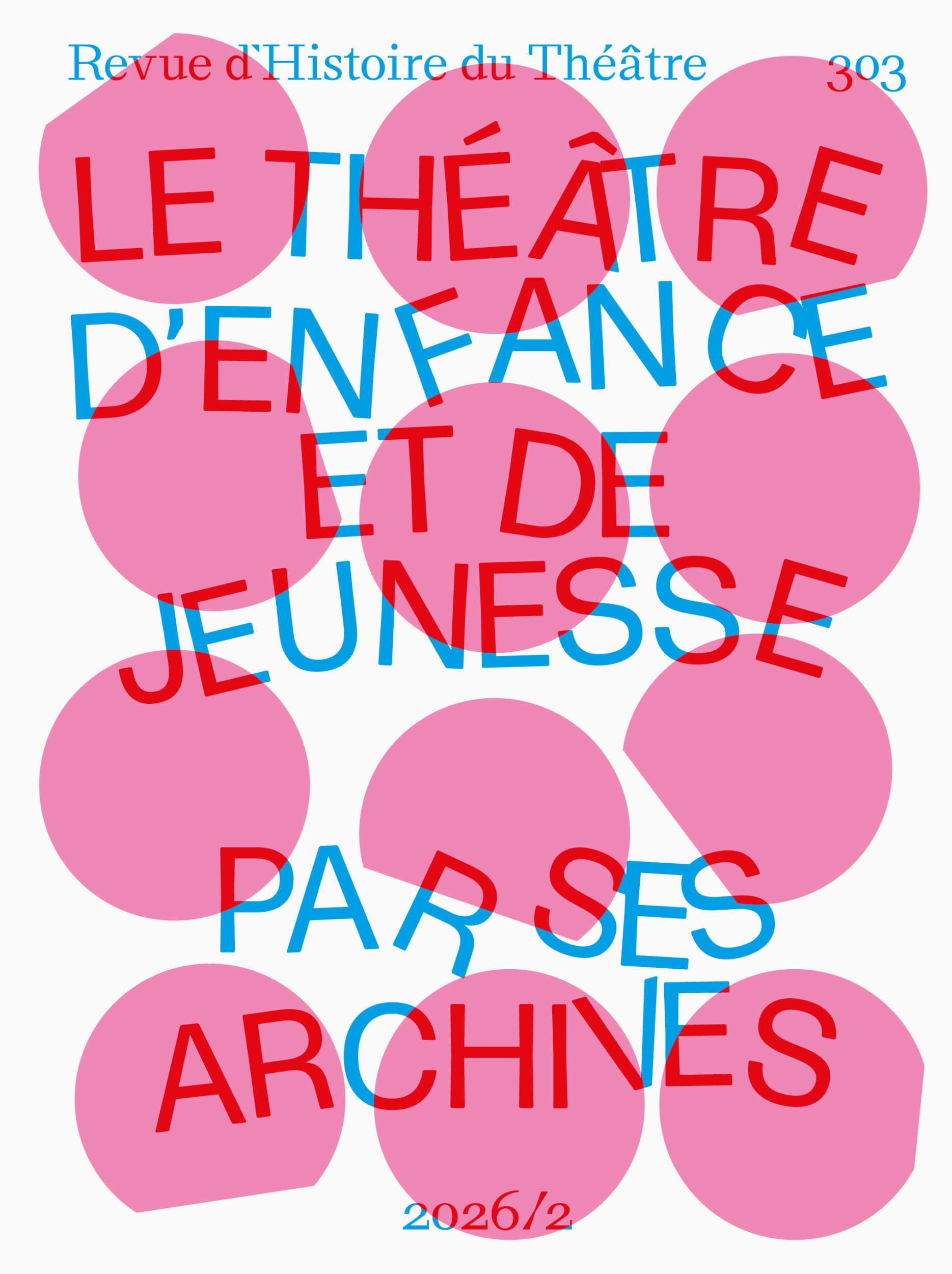 Le théâtre d’enfance et de jeunesse par ses archives : mémoires, transmissions, (re)créations