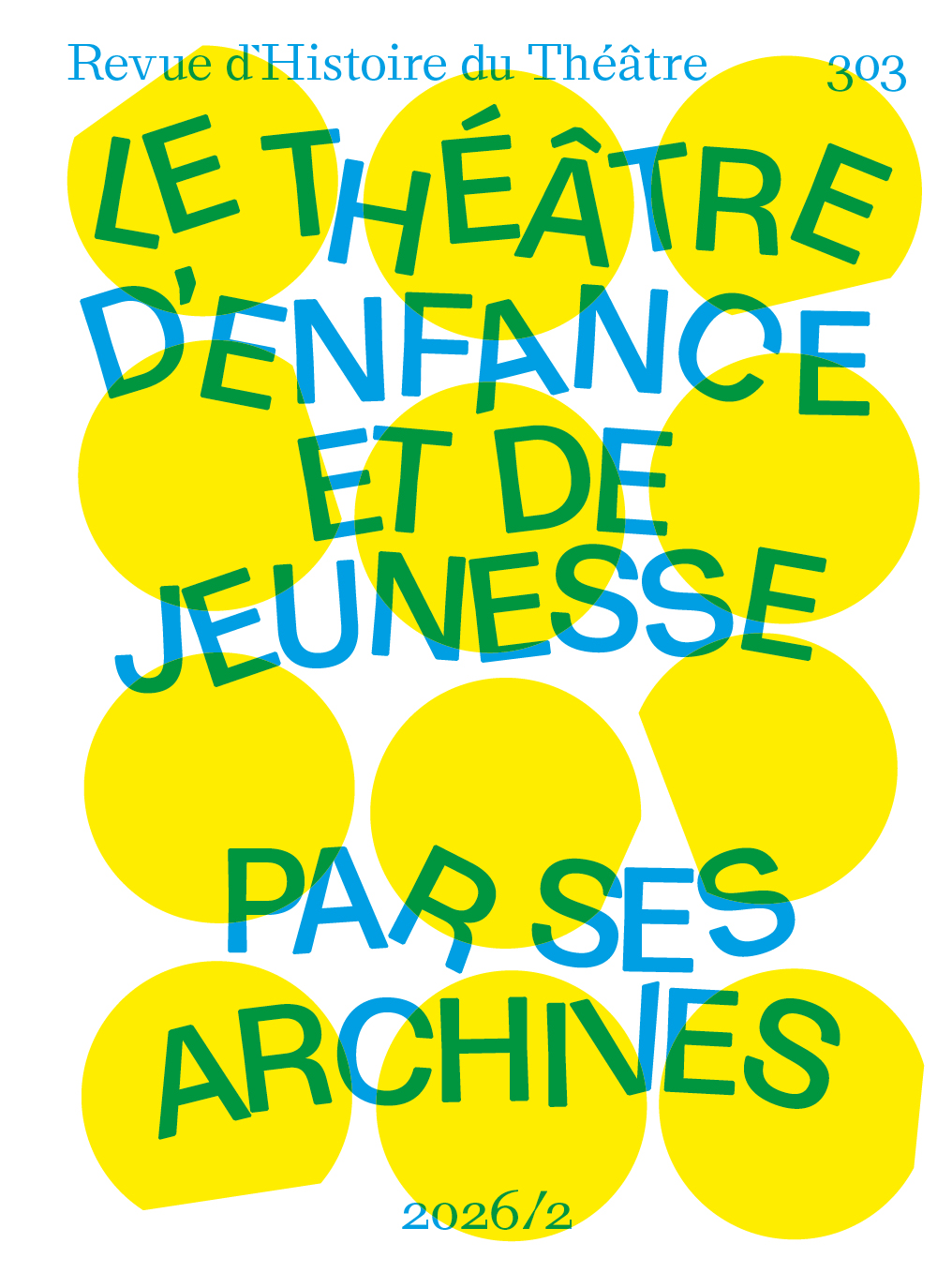 Le théâtre d’enfance et de jeunesse par ses archives : mémoires, transmissions, (re)créations